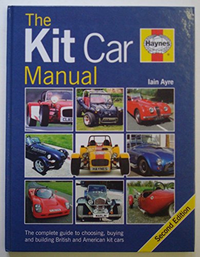 Imagen de archivo de The Kit Car Manual: The complete guide to choosing, buying and building British and American Kit Cars a la venta por HPB-Red