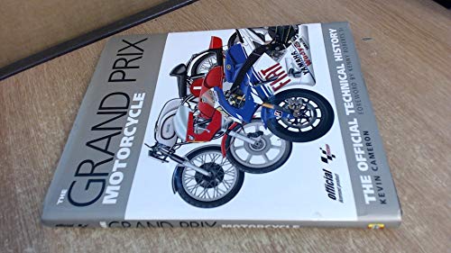 The Grand Prix Motorcycle (9781844255283) by Kevin Cameron