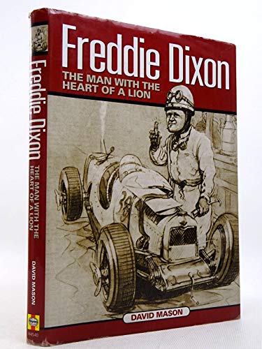 Freddie Dixon: The Man With the Heart of a Lion.