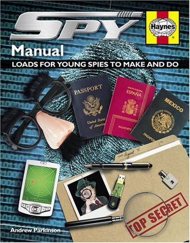 Stock image for Spy Manual : Everything a Young Agent Needs to Know for sale by Better World Books