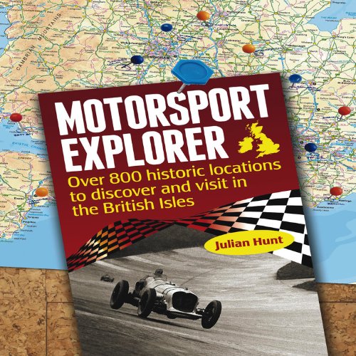 9781844256341: Motorsport Explorer: Over 800 historic locations to discover and visit in the British Isles