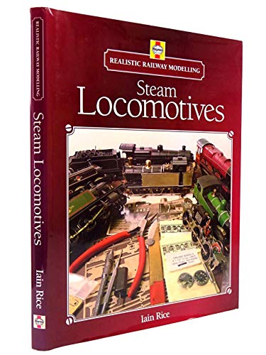 9781844256365: Realistic Railway Modelling: Steam Locomotives