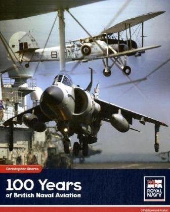 9781844256617: 100 Years of British Naval Aviation