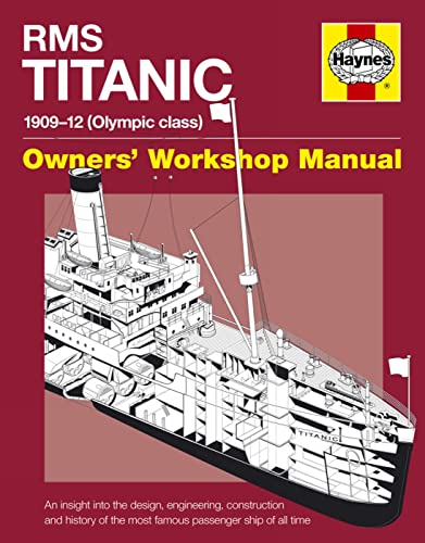 9781844256624: Rms Titanic Manual: 1909-1912 Olympic Class: An insight into the design, construction and operation of the most famous passenger ship of all time