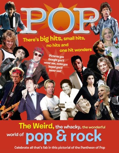 Beispielbild fr Pop: The Weird, the Whacky, the Wonderful World of Pop and Rock zum Verkauf von AwesomeBooks