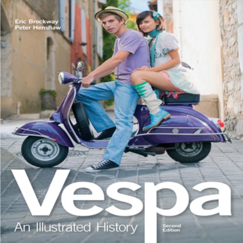 Vespa: An Illustrated History (9781844256808) by Brockway, Eric; Henshaw, Peter