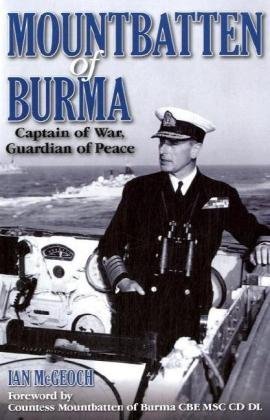 Beispielbild fr Mountbatten of Burma: Captain of War Guardian of Peace zum Verkauf von WorldofBooks