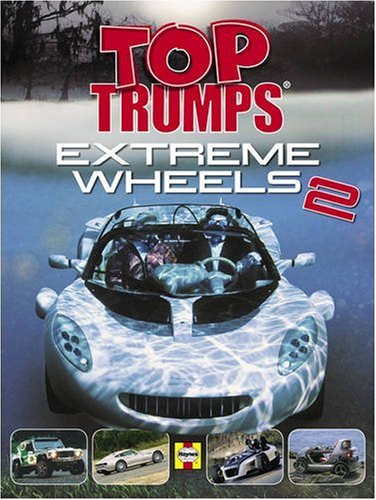 Extreme Wheels 2 (Top Trumps) (9781844256914) by Richard Dredge