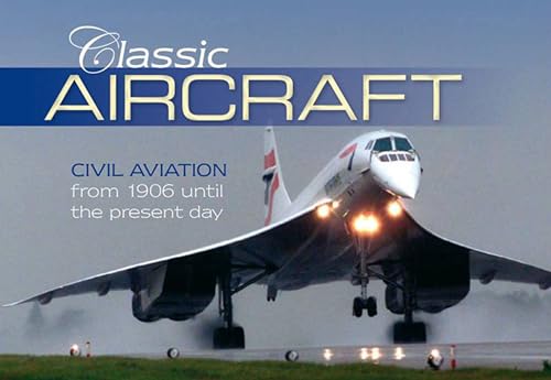 Stock image for Classic Aircraft (Classic (Haynes)) for sale by WorldofBooks