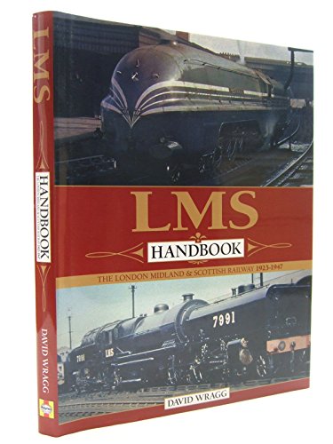 LMS Handbook: The London Midland & Scottish Railway 1923-1947
