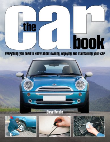 9781844258413: The Car Book: Everything You Need to Know About Owning, Enjoying and Maintaining Your Car
