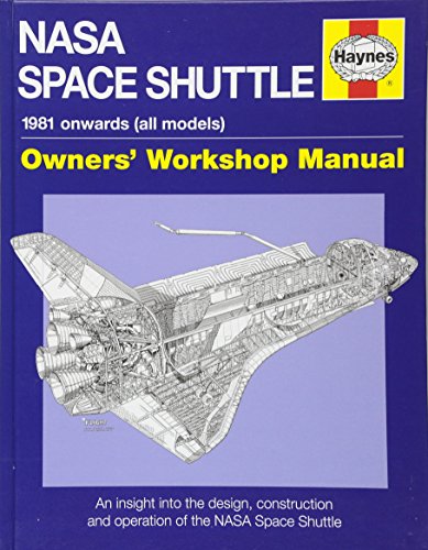 Stock image for NASA Space Shuttle Manual: An Insight into the Design, Construction and Operation of the NASA Space Shuttle (Owners' Workshop Manual) for sale by SecondSale