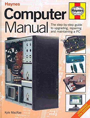 Stock image for Computer Manual: The Step-by-step guide to upgrading, repairing and maintaining a PC for sale by WorldofBooks