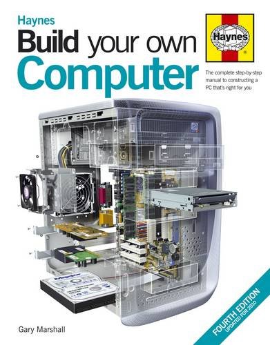 Stock image for Build Your Own Computer: The Complete Step-by-step Manual to Constructing a PC That's Right for You for sale by AwesomeBooks