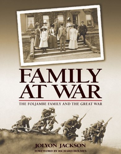 Family at War: The Foljambe Family and the Great War