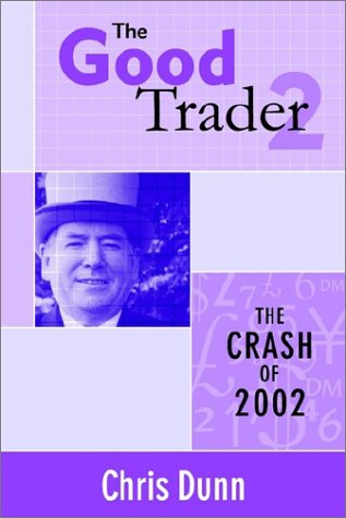 Beispielbild fr The Good Trader II - The Crash of 2002 zum Verkauf von AwesomeBooks