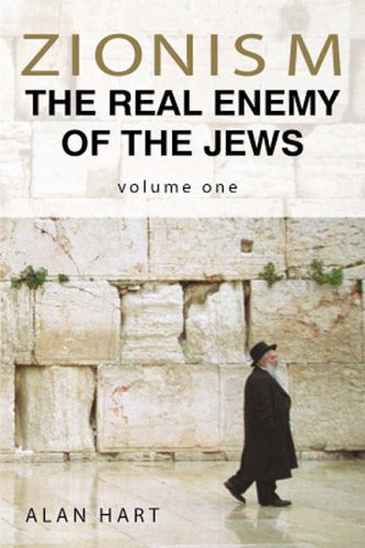 9781844262991: Zionism: v. 1: The Real Enemy of the Jews