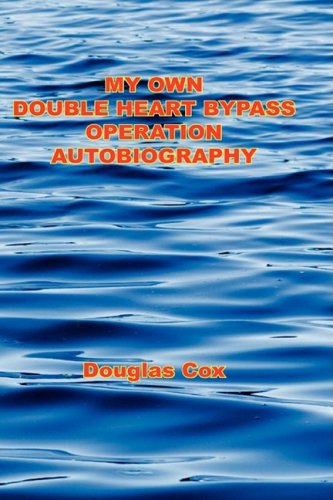 Imagen de archivo de My Own Double Heart Bypass Operation Autobiography a la venta por AwesomeBooks