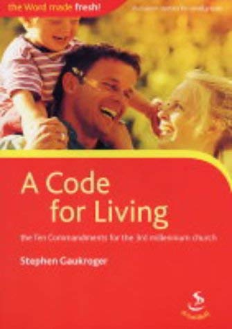 Beispielbild fr A Code for Living: The Ten Commandments for the 3rd Millennium Church (Word Made Fresh! S.) zum Verkauf von WorldofBooks