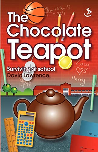 Beispielbild fr The Chocolate Teapot: Surviving at School zum Verkauf von WorldofBooks
