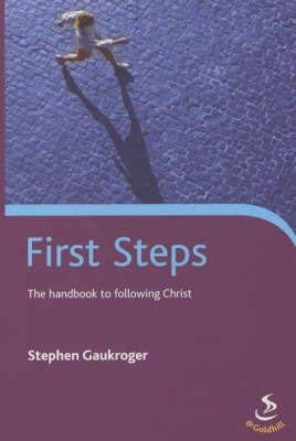 Imagen de archivo de First Steps: The Handbook to Following Christ (SU@Goldhill) a la venta por AwesomeBooks