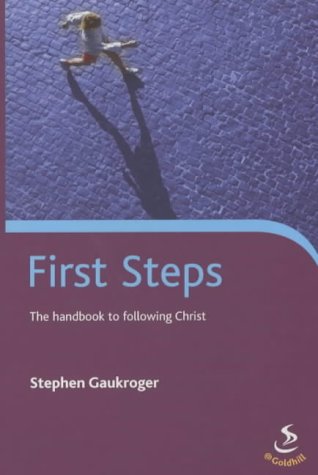 9781844270705: First Steps: The Handbook to Following Christ (SU@Goldhill)