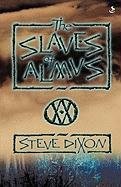 Slaves of Almus (9781844270859) by Dixon, Steve