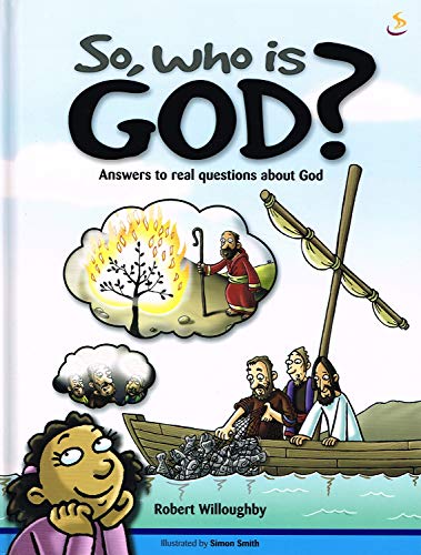 Beispielbild fr So, Who Is God?: Answers to Real Questions About God zum Verkauf von WorldofBooks