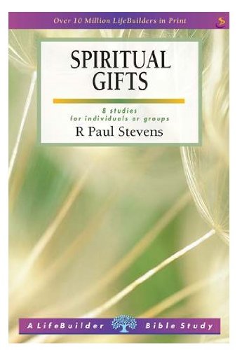 Beispielbild fr Spiritual Gifts (Lifebuilders). 8 Studies For Individuals or Groups. With Notes For Leaders zum Verkauf von The London Bookworm