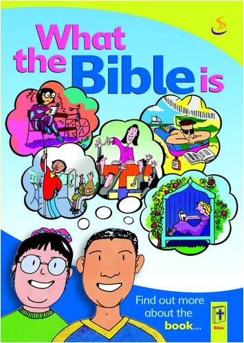 What the Bible Is (9781844271368) by Scripture Union, Union; Scripture Union