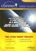 Beispielbild fr The "Star Wars" Trilogy (Connect Bible Studies) zum Verkauf von WorldofBooks