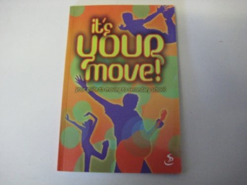 Beispielbild fr It's Your Move!: Your Guide to Moving to Secondary School zum Verkauf von WorldofBooks