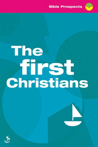 9781844272167: The First Christians (Bible Prospects)