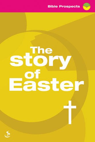 Beispielbild fr The Story of Easter (Bible Prospects) zum Verkauf von WorldofBooks