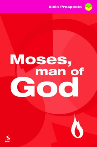 Beispielbild fr Moses, Man of God (Bible Prospects) zum Verkauf von WorldofBooks