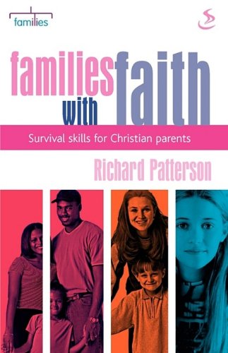 Beispielbild fr Families with Faith: Survival Skills for Christian Parents zum Verkauf von WorldofBooks