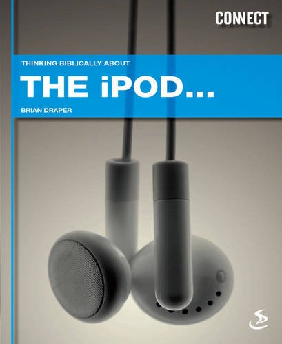 Stock image for Thinking Biblically About. the iPod (Connect) for sale by WorldofBooks