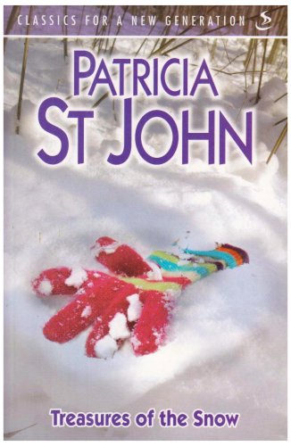 Treasures of the Snow (Classics for a New Generation) - Patricia St. John