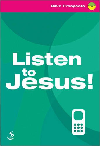 9781844273065: Listen to Jesus! (Bible Prospects)