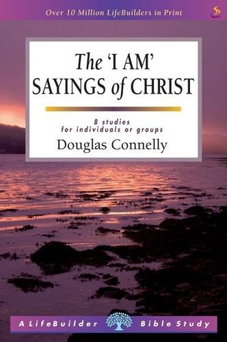 Beispielbild fr The I Am Sayings of Christ (Lifebuilder Bible Study) zum Verkauf von BooksRun