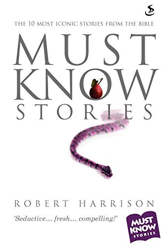 9781844273201: Must Know Stories: The 10 Most Iconic Stories from the Bible