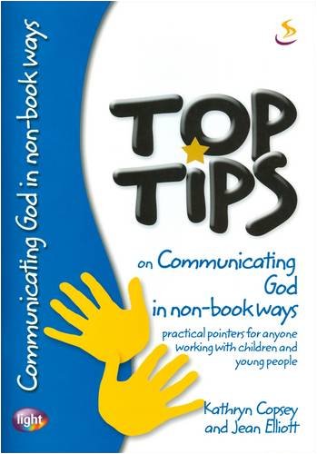 9781844273294: Top Tips on Communicating God in Non-book Ways: Practical Pointers for Anyone Working with Children and Young People