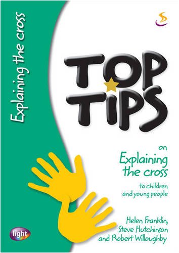 Stock image for Explaining the Cross (Top Tips) for sale by WorldofBooks