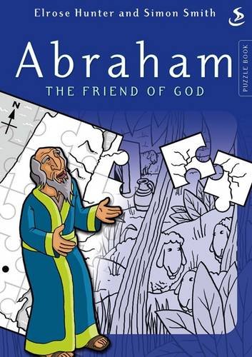 Imagen de archivo de Abraham the Friend of God (Puzzle Books) a la venta por MusicMagpie