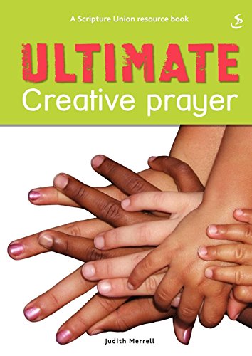 9781844273676: Ultimate Creative Prayer