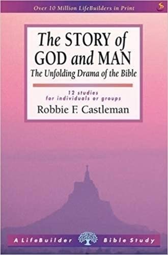 Stock image for The Story of God and Man (Lifebuilder Study Guides): The Unfolding Drama of the Bible (Lifebuilder Bible Study Guides) for sale by WorldofBooks