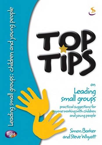 Imagen de archivo de Top Tips on Leading Small Groups for Children and Young People (Top Tips) a la venta por AwesomeBooks