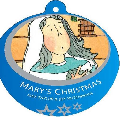 Mary's Christmas (Bauble Books) (9781844275151) by Taylor, Alex