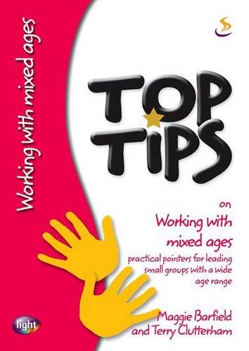 Stock image for Top Tips on Working with Mixed Ages: Practical Pointers for Leading Small Groups with a Wide Age Range for sale by WorldofBooks