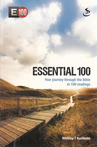 Beispielbild fr Essential 100: Your Journey Through the Bible in 100 Readings zum Verkauf von Giant Giant